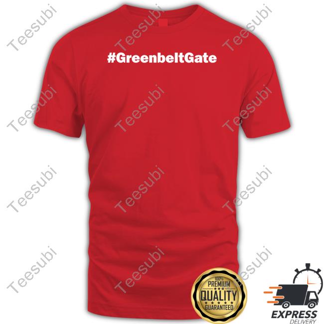 #Greenbeltgate Tee Shirt